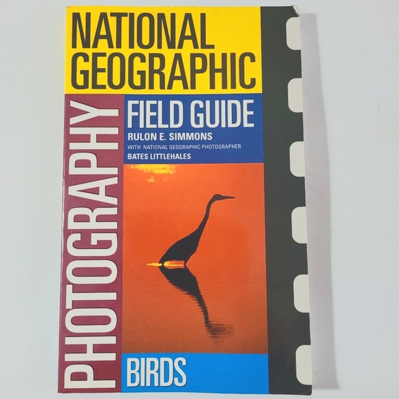 National Geographic Photography Field Guide Birds Rulon E. Simmons - Picture 1 of 6